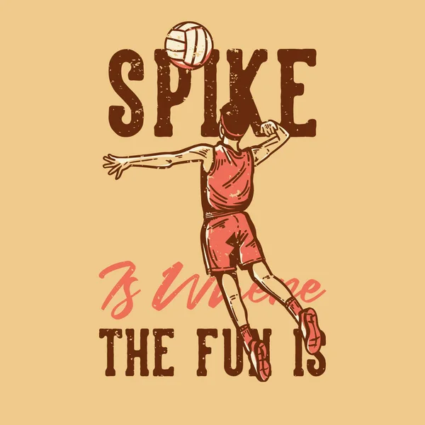 Shirt Design Slogan Typography Spike Fun Voleyball Player Spike Volejball — Stockový vektor