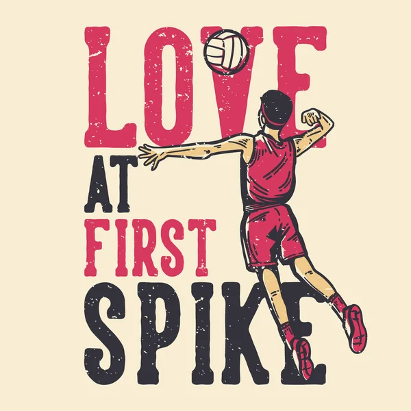 Shirt Design Slogan Typography Love First Spike Voleyball Player Spike — Stockový vektor