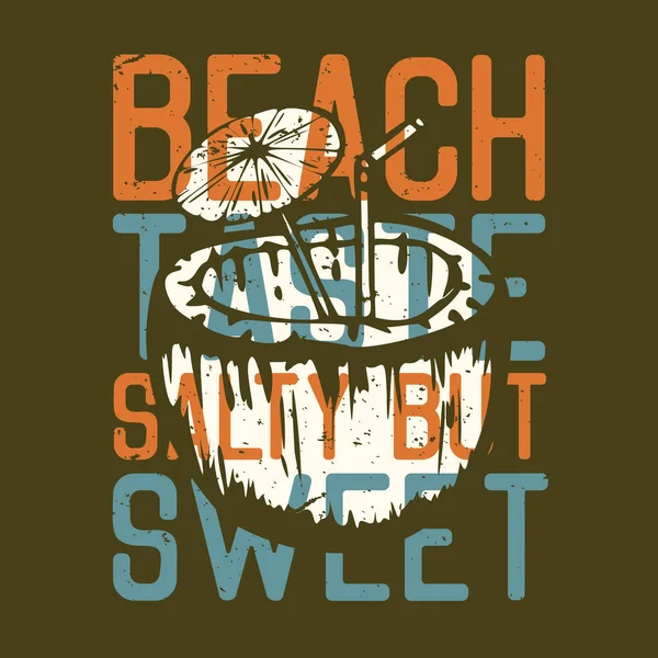 Shirt Design Slogan Typography Beach Taste Salty Sweet Coconut Juice — Stock Vector