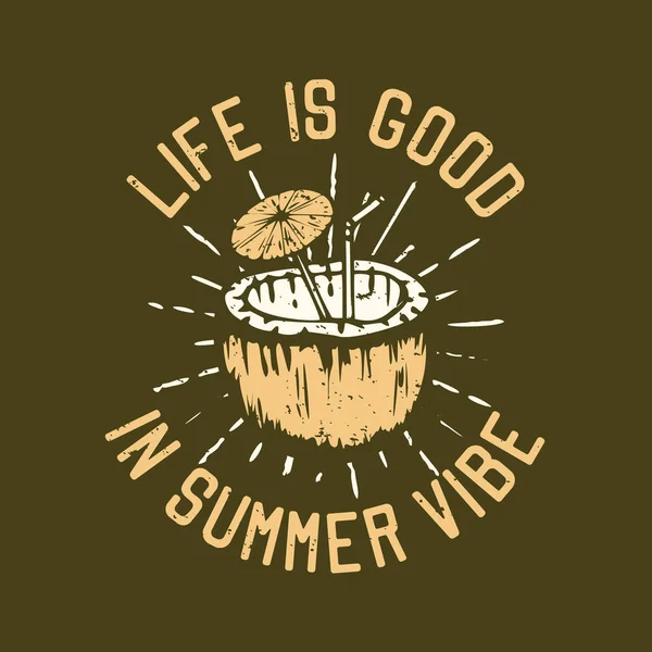 T恤衫设计口号打字生活是不错的夏季氛围椰子汁复古插图 — 图库矢量图片