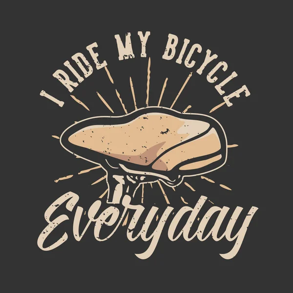 Shirt Design Slogan Typographie Monte Mon Vélo Tous Les Jours — Image vectorielle