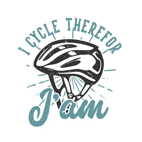 디자인 슬로건 Typography Cycle Iam Bicycle Helmet Vintage Illustration — 스톡 벡터