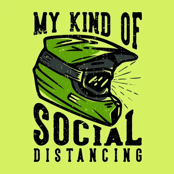 Diseño Camisetas Tipografía Eslogan Tipo Distanciamiento Social Con Casco Motocross — Vector de stock