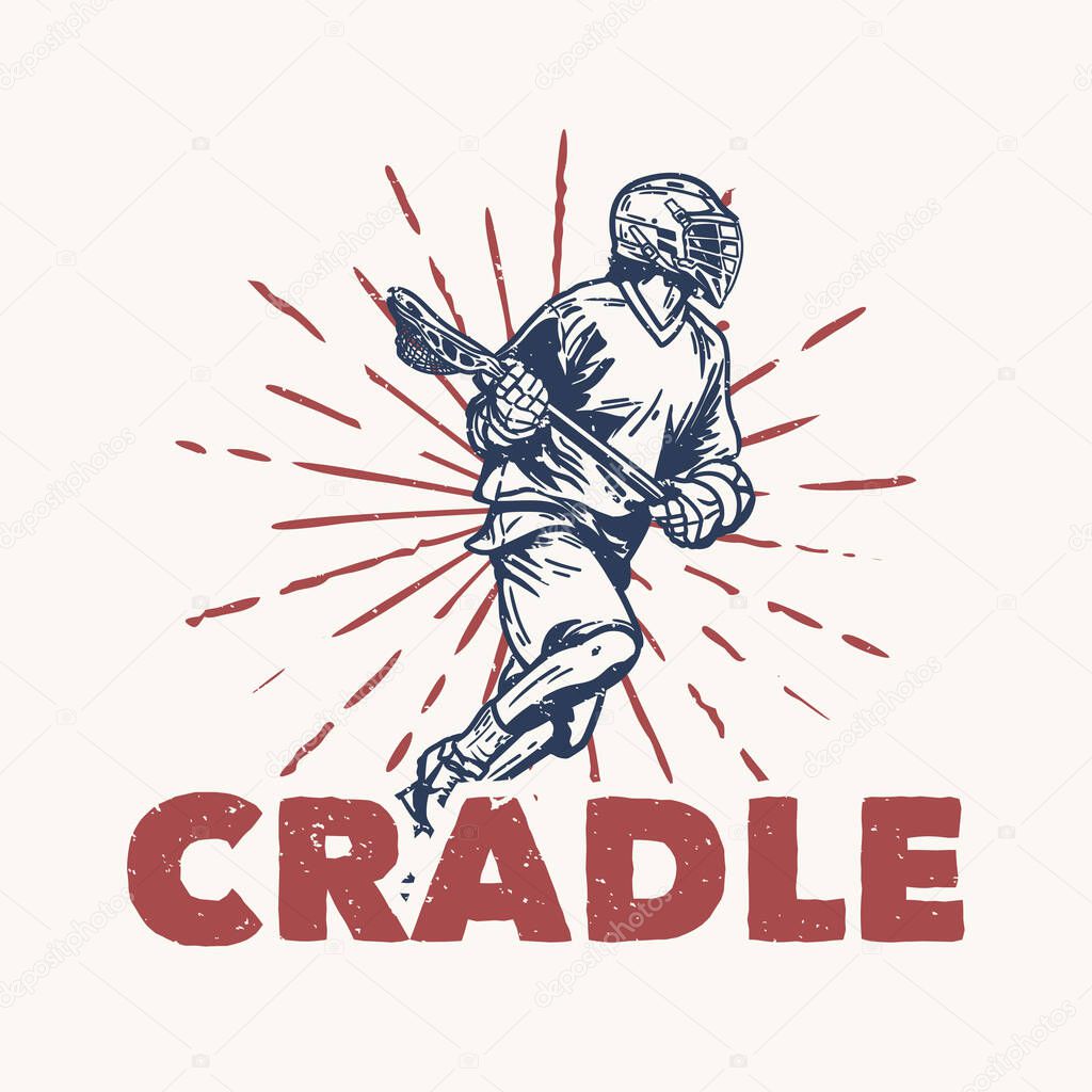 T shirt design cradle with man running and holding lacrosse stick when playing lacrosse vintage illustration