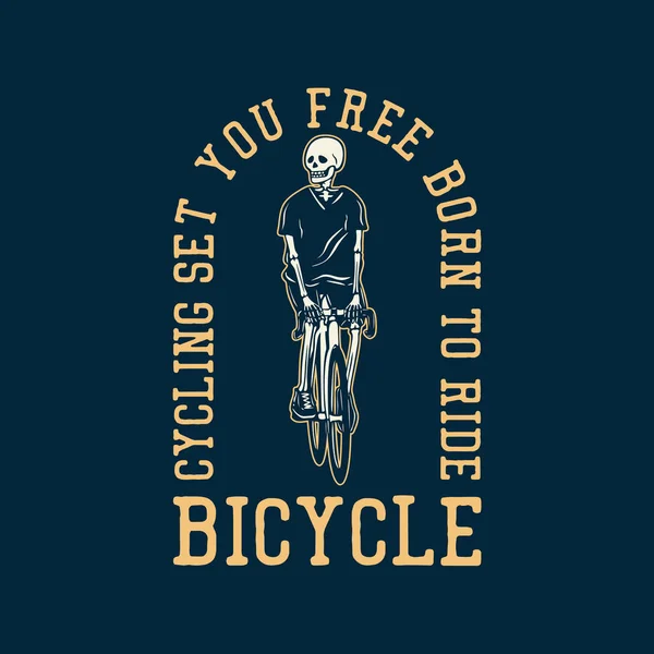 Shirt Design Vélo Mis Vous Libre Pour Faire Vélo Avec — Image vectorielle