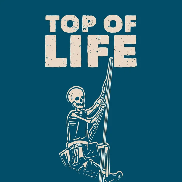 Camiseta Diseño Superior Vida Con Esqueleto Escalada Ilustración Vendimia Cuerda — Vector de stock