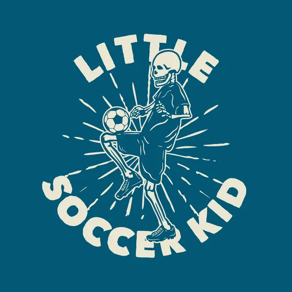 Shirt Design Petit Enfant Soccer Avec Squelette Jouer Soccer Illustration — Image vectorielle
