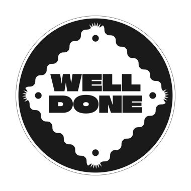 İyi iş çıkardın. Siyah beyaz çıkartma çizimi. Tebrik ederim. İyi iş çıkardın. Ödüllendirme başarısı. Etiket izole edildi. Tek renkli rozet pazarlama. Tanıtım amblemi. Reklam etiketi