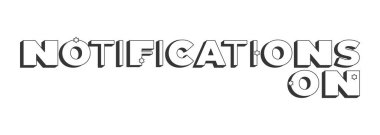 Siyah-beyaz üç boyutlu metin bildirimleri. Alarm güncellemesi. Yeni içerik hatırlatıcı. Anında bildir. Özetlenmiş mektuplar. Eğlenceli tipografi. Yıldız aksanlı blok tipi. Kullanılan Montserrat yazı tipi