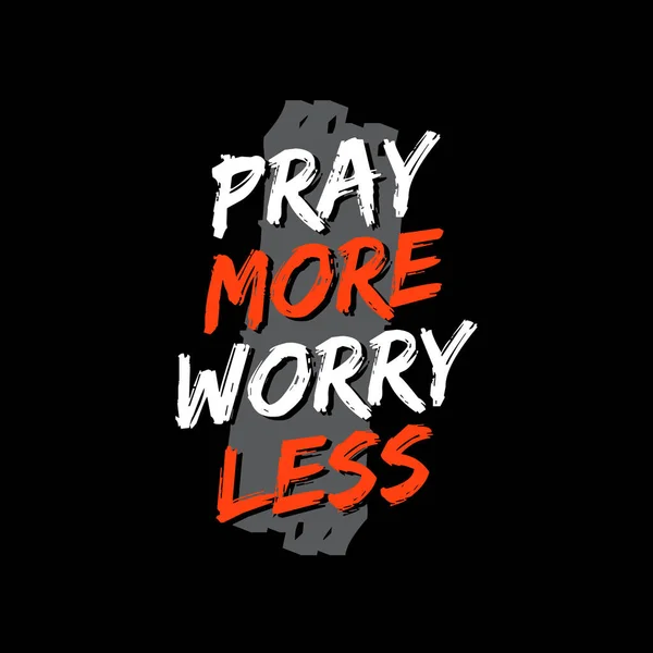 Pray More Worry Less Quote Poster Design Fundo Preto — Vetor de Stock
