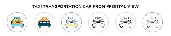 Taxi transportation car from frontal view icon in filled, thin line, outline and stroke style. Vector illustration of two colored and black taxi transportation car from frontal view vector icons