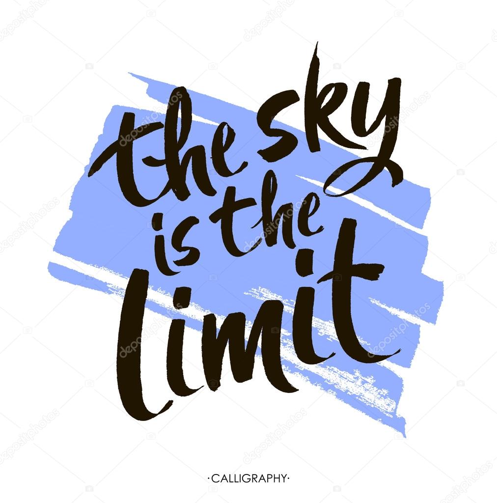 The sky is the limit. Inspirational phrase at blue paint stroke