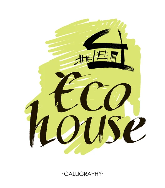 Eco House vektör. El yazı tipografi poster. — Stok Vektör