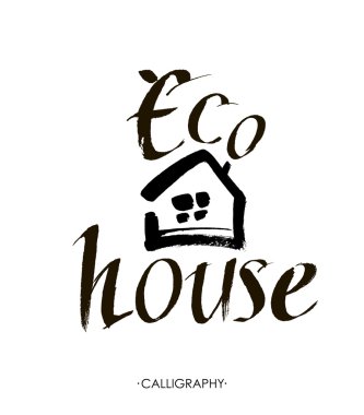 El yazı tipografi poster. Kaligrafi alıntı Eco House. Vektör.