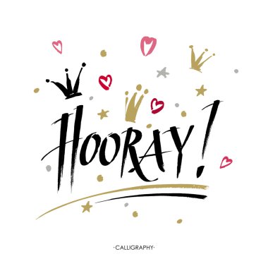 Hooray - modern calligraphy text handwritten with ink and brush. Positive saying. Vector illustration. clipart