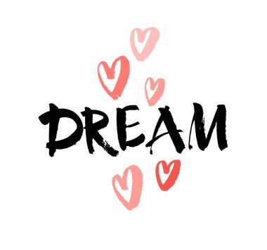 Rüya gör. El yazısıyla yazılmış bir metin. Mürekkep çizimi. Modern fırça kaligrafisi. Beyaz arka planda izole edilmiş. Vektör