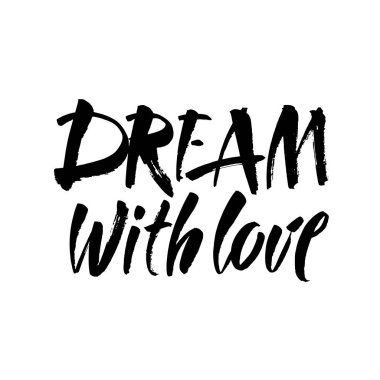 Wish, love, dream. Inspirational quote about happiness. Modern brush calligraphy. Simple lettering for print and poster. Typography design Vector