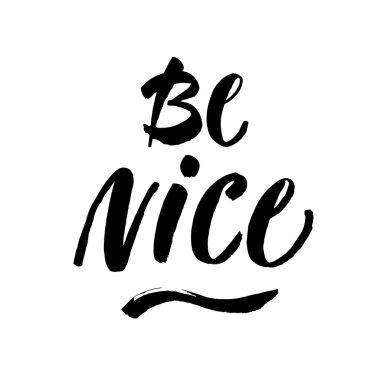 Nazik ol - motive edici alıntı, fırça desenli tipografi sanatı. Siyah vektör aşaması beyaz arkaplanda izole edildi. Posterler için mektup, kart tasarımı. Modern fırça hat sanatı.