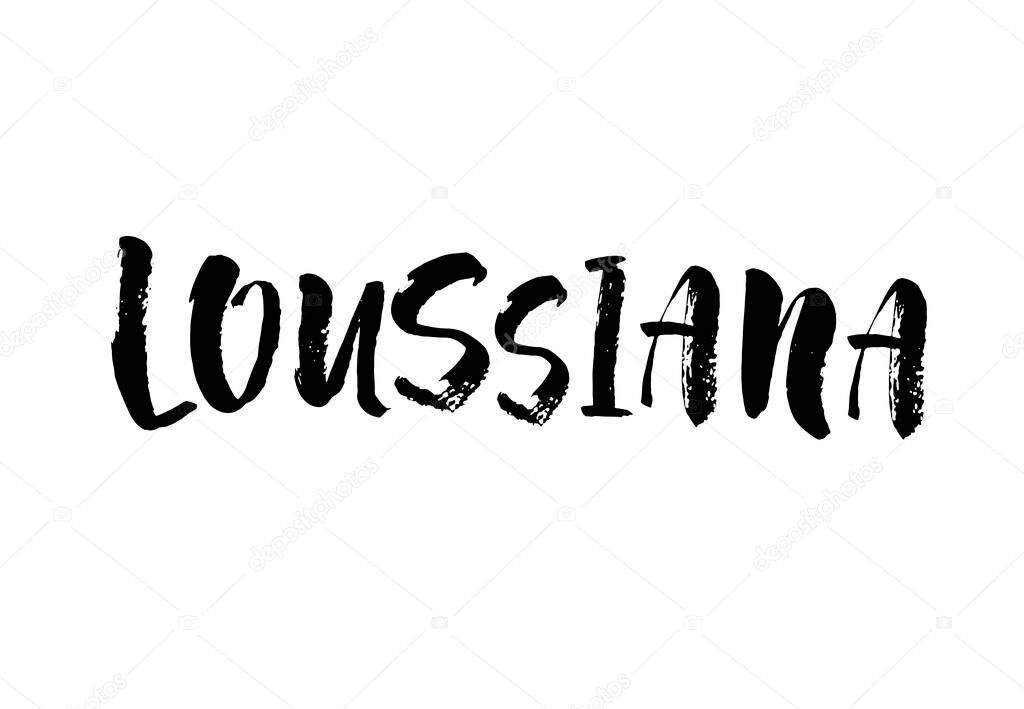 Handwritten american state name Loussiana. Calligraphic element for your design. Modern brush calligraphy. Vector illustration.
