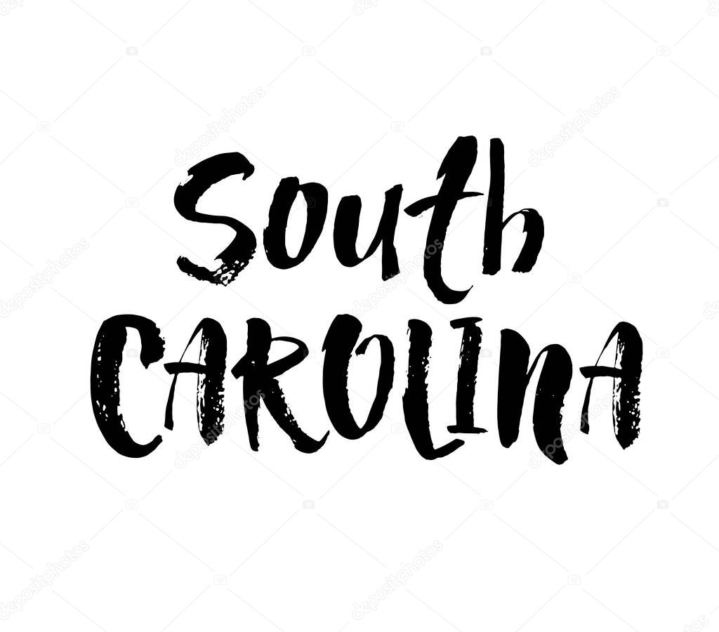 Handwritten american state name South Carolina. Calligraphic element for your design. Modern brush calligraphy. Vector illustration.