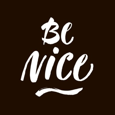 Nazik ol - motive edici alıntı, fırça desenli tipografi sanatı. Beyaz vektör aşaması siyah arkaplanda izole edildi. Posterler için mektup, kart tasarımı. Modern fırça hat sanatı.