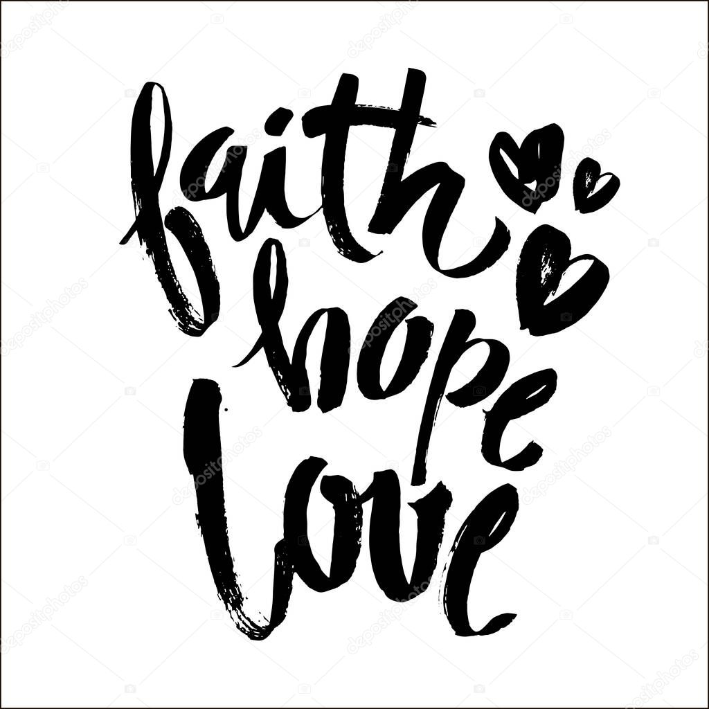 Faith Hope Love, Vector Bible Calligraphy, Faith Hand Lettering, Modern Script Font Lettering,Vector Poster with Modern brush Calligraphy