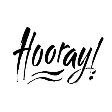 Yaşasın! Mürekkep ve fırçayla yazılmış modern el yazısı metni. Olumlu söz, kartlar, posterler ve sosyal medya içeriği için el yazısı. Vektör illüstrasyonu