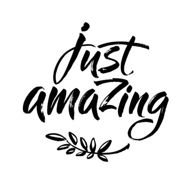 İnanılmazdı. Motivasyon harfleri, yazı, el yazısı tasarımı. Modern fırça mürekkebi el yazısı. Vektör illüstrasyonu.