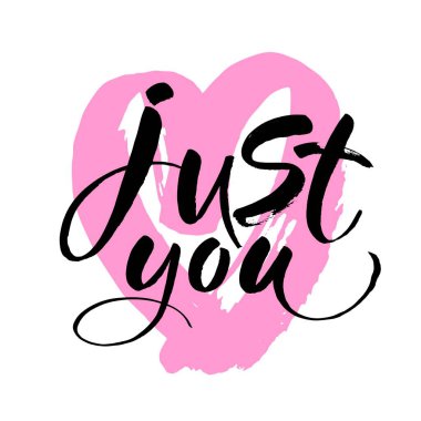 Sadece sen. Sevgililer Günü 'nde el yazısıyla yazılmış kartlar, posterler. Motivasyon ilham kaynağı tipografik yazıtlar. Vektör illüstrasyonu modern fırça kaligrafisi