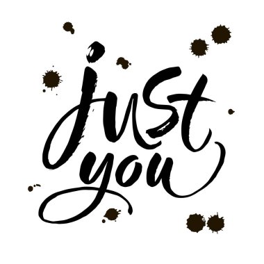 Sadece sen. Sevgililer Günü 'nde el yazısıyla yazılmış kartlar, posterler. Motivasyon ilham kaynağı tipografik yazıtlar. Vektör illüstrasyonu modern fırça kaligrafisi