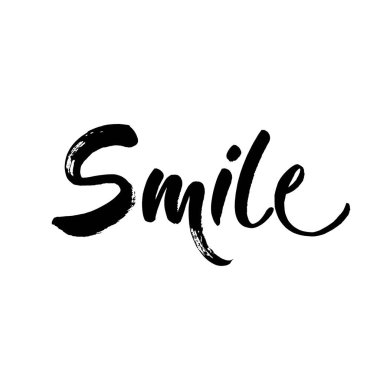 Gülümse. Gülümse. Elle çizilmiş bir ifade. Gülümse. Eşsiz tipografi posteri. Tişört tasarımı. İlham verici bir alıntı. Vektör illüstrasyonu.