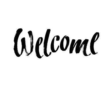 Hoş geldin mektupları. El yazısıyla modern kaligrafi, fırçayla boyanmış mektuplar. Vektör çizimi. Pankartlar, posterler, pazarlama, web tasarımı veya fotoğraf kaplamaları için şablon.