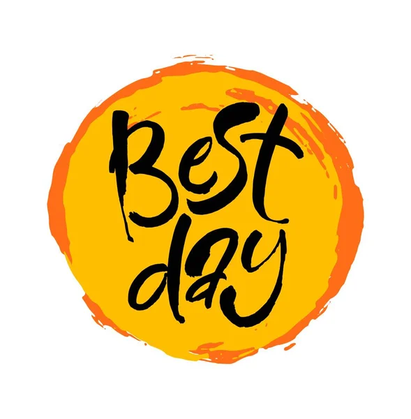 Best day black and white hand lettering motivational and inspirational positive quote.Modern brush calligraphy. Vector — Stock Vector