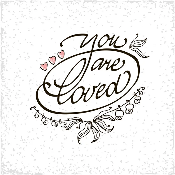 You are loved lettering handmade vector calligraphy. Simple stylish text design template on white background. — ストックベクタ