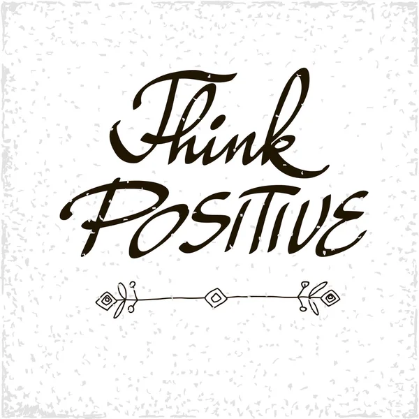 Conceptual handwritten phrase think positive. Handdrawn lettering design.  Vector illustration. — Wektor stockowy