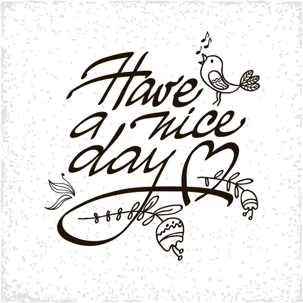 Tenha um dia agradável lettering caligrafia vetor feito à mão. Modelo de design de texto elegante simples no fundo branco . —  Vetores de Stock