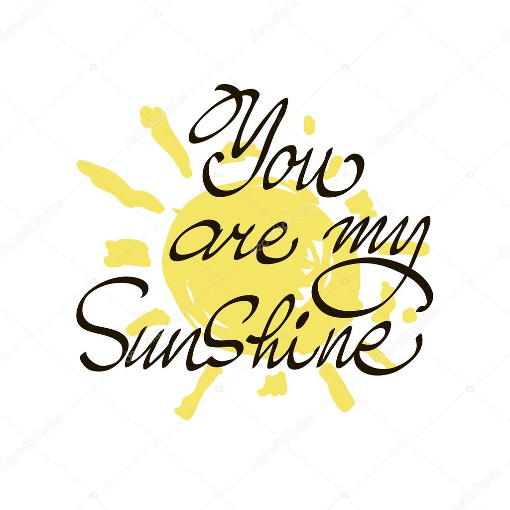 You Are My Sunshine Calligraphy