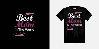 Dünyanın en iyi anne tipografi tişörtü tasarımı. Yazdırma için Anneler Günü tişört tasarımı.