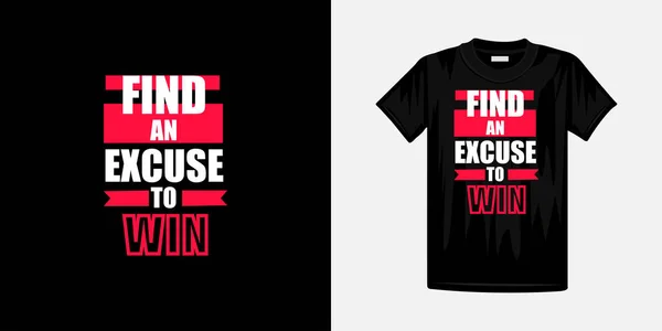 Vind Een Excuus Typografie Shirt Design Winnen Beroemde Citaten Shirt — Stockvector