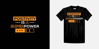 Pozitiflik bir süper güç tipografi tişörtü tasarımıdır. Ünlü tişört tasarımı.