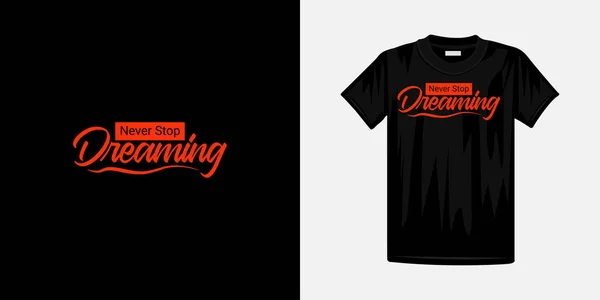 Nunca Dejes Soñar Con Diseño Camisetas Tipografía Famosa Cita Diseño — Vector de stock