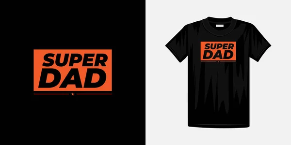 Super Papá Tipografía Diseño Camiseta Famosa Cita Diseño Camiseta — Vector de stock