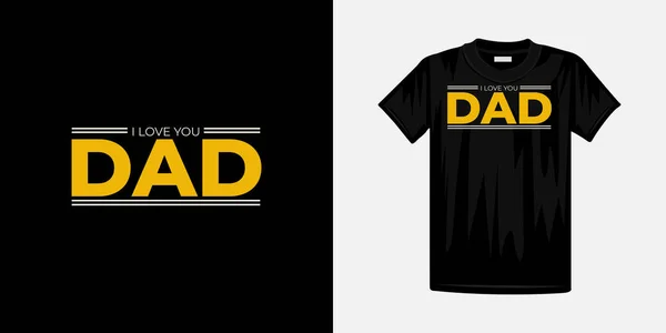Encanta Diseño Camisetas Tipografía Papá Famosa Cita Diseño Camiseta — Vector de stock