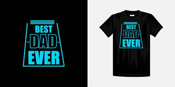 Mejor Padre Tipografía Diseño Moderno Camiseta Famosa Cita Diseño Camiseta — Vector de stock