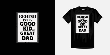 Her iyi çocuğun arkasında harika bir baba tişörtü tasarımı vardır. Ünlü tişört tasarımı.