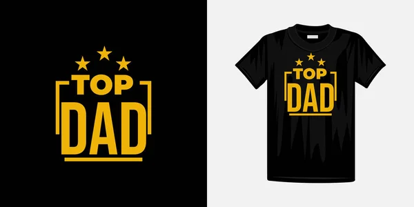 Top Papá Tipografía Prima Camiseta Diseño Famosa Cita Diseño Camiseta — Vector de stock