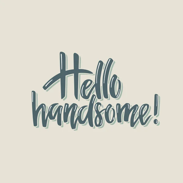 Lettering Hello Handsome — Stok Vektör