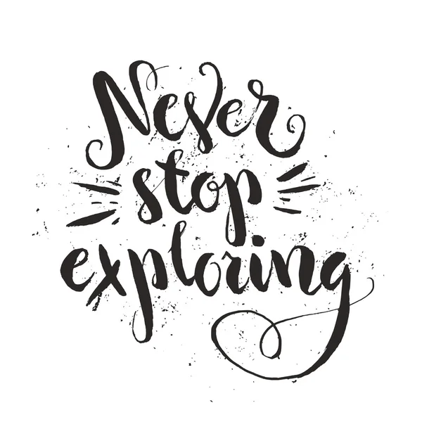 Never stop exploring — Stock Vector