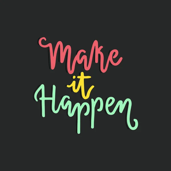 Phrase Make It Happen — Image vectorielle