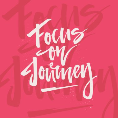 Journey odaklanın bir ifade handdrawn yazı